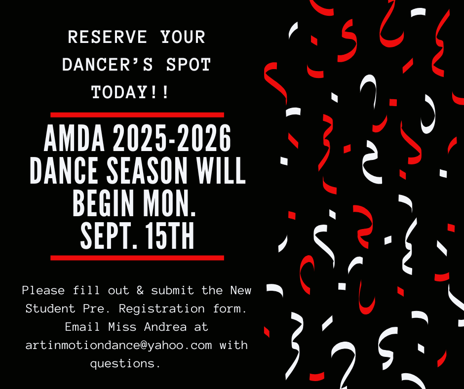 Dance season begins 9/15. Reserve your dancer's spot today! Email artinmotiondance@yahoo.com